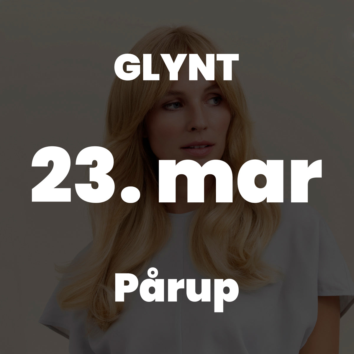 PÅ EDU GLYNT Blonde Expert d. 23/3 26
Kl. 9.30 - 16.30
Frisørland, Juuls Vej 7, Pårup, 7442 Engesvang